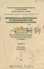 VERANDERUNGEN DES LIPIDSTOFFWECHSELS BEI STRUMARESEKTIONEN UNTER ALLGEMEINANAESTHESIE MIT HALOTHANE（1975 PDF版）
