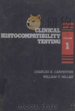 CLINICAL HISTOCOMPATIBILITY TESTING VOLUME 1   1977  PDF电子版封面  0808910221   