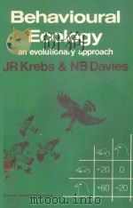 BEHAVIOURAL ECOLOGY AN EVOLUTIONARY APPROACH   1978  PDF电子版封面  0632002859  J.R.KREBS AND N.B.DAVIES 