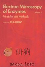ELECTRON MICROSCOPY OF ENZYMES PRINCIPLES AND METHODS VOLUME 2   1974  PDF电子版封面  0442256795  M.A.HAYAT 