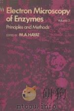 ELECTRON MICROSCOPY OF ENZYMES PRINCIPLES AND METHODS VOLUME 5   1977  PDF电子版封面  0442256906  M.A.HAYAT 