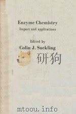 ENZYME CHEMISTRY IMPACT AND APPLICATIONS   1984  PDF电子版封面  0412258501   