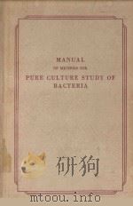 MANUAL OF METHODS FOR PURE CULTURE STUDY OF BACTERIA   1952  PDF电子版封面    M.W.JENNISON 