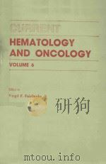 CURRENT HEMATOLOGY AND ONCOLOGY VOLUME 6（1988 PDF版）