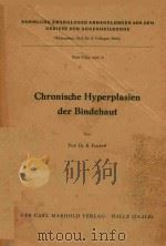 CHRONISCHE HYPERPLASIEN DER BINDEHAUT   1959  PDF电子版封面     