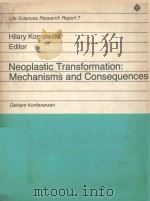 NEOPLASTIC TRANSFORMATION MECHANISMS AND CONSEQUENCES   1977  PDF电子版封面  3820012095   