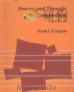 PROCESS AND THOUGHT IN COMPOSITION SECOND EDITION   1980  PDF电子版封面  0876266626  FRANK J.D'ANGELO 