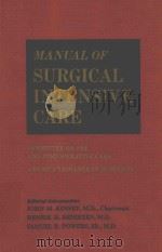 MANUAL OF SURGICAL INTENSIVE CARE   1977  PDF电子版封面  072161180X  JOHN M.KINNEY 