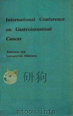 INTERNATIONAL CONFERENCE ON GASTROINTESTINAL CANCER   1977  PDF电子版封面  3805528426   