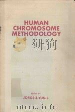 HUMAN CHROMOSOME METHODOLOGY   1965  PDF电子版封面    JORGE J.YUNIS 