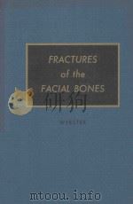FRACTURES OF THE FACIAL BONES   1957  PDF电子版封面    W.WALLACE WEBSTER 