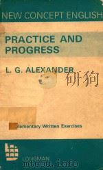 PRACTICE AND PROGRESS   1970  PDF电子版封面  0582523346  L.G.ALEXANDER 