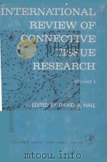 INTERNATIONAL REVIEW OF CONNECTIVE TISSUE RESEARCH VOLUME 3（1965 PDF版）