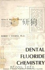 DENTAL FLUORIDE CHEMISTRY   1978  PDF电子版封面  0398037531  ALAN F.BERNDT AND ROBERT I.STE 