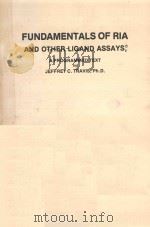 FUNDAMENTALS OF RIA AND OTHER LIGAND ASSAYS   1977  PDF电子版封面     