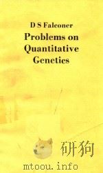 PROBLEMS ON QUANTITATIVE GENETICS   1983  PDF电子版封面  0582446791  D.S.FALCONER 