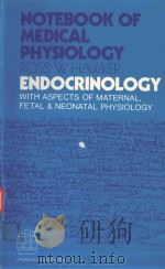 NOTEBOOK OF MEDICAL PHYSIOLOGY ENDOCRINOLOGY   1978  PDF电子版封面  0443015163   