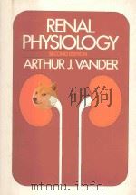 RENAL PHYSIOLOGY SECOND EDITION   1980  PDF电子版封面  0070669589  ARTHUR J.VANDER 