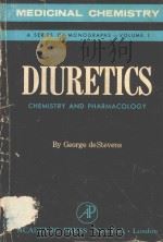 DIURETICS CHEMISTRY AND PHARMACOLOGY   1963  PDF电子版封面    GEORGE DESTEVENS 