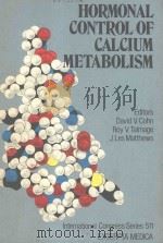 HORMONAL CONTROL OF CALCIUM METABOLISM   1981  PDF电子版封面  9021904780   