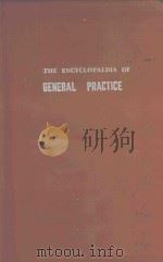 THE ENCYCLOPAEDIA OF GENERAL PRACTICE   1963  PDF电子版封面     