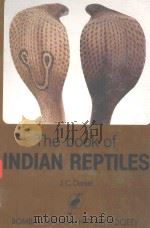 THE BOOK OF INDIAN REPTILES   1983  PDF电子版封面    J.C.DANIEL 