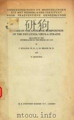 STUDIES ON THE ANTIGENIC COMPOSITION OF THE INFLUENZA VIRUS A STRAINS NO 15   1956  PDF电子版封面     