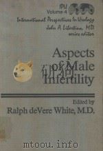 ASPECTS OF MALE INFERTILITY   1982  PDF电子版封面  0683024515   