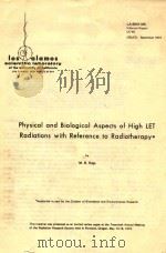 PHYSICAL AND BIOLOGICAL ASPECTS OF HIGH LET RADIATIONS WITH REFERENCE TO RADIOTHERAPY（1972 PDF版）