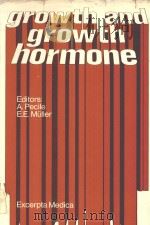 GROWTH AND GROWTH HORMONE   1972  PDF电子版封面  9021901544  A.PECILE AND E.E.MULLER 