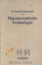 PHARMAZEUTISCHE TECHNOLOGIE   1953  PDF电子版封面    H.CZETSCH LINDENWALD 