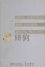LOCAL ANESTHESIA AND PAIN CONTROL IN DENTAL PRACTICE   1957  PDF电子版封面    LEONARD M.MONHEIM 