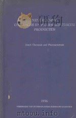 NEDERLANDSE CHEMISCHE EN PHARMACEUTISCHE PRODUCTEN EN HUN FABRIKANTEN   1956  PDF电子版封面    DERDE UITGAVE 