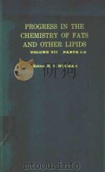 THE CHEMISYRY OF FATS AND OTHER LIPIDS VOLUME 7   1963  PDF电子版封面    R.T.HOLMAN AND T.MALKIN 