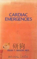 CARDIAC EMERGENCIES   1978  PDF电子版封面  0683059041  DEAN T.MASON 