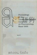 PROCEEDINGS OF THE FOURTH INTERNATIONAL CONGRESS ON PHARMACOLOGY VOLUME IV SYMPOSIA   1970  PDF电子版封面    R.EIGENMANN BASEL 