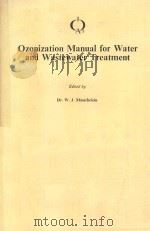 OZONIZATION MANUAL FOR WATER AND WASTEWATER TREATMENT%（1982 PDF版）