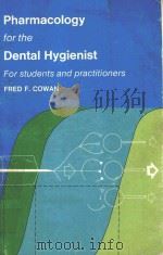 PHARMACOLOGY FOR THE DENTAL HYGIENIST FOR STUDENTS AND PRACTITIONERS（1978 PDF版）