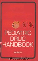 PEDIATRIC DRUG HANDBOOK   1977  PDF电子版封面  0721682472  HARRY C.SHIRKEY 