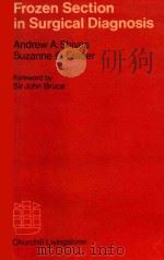 FROZEN SECTION IN SURGICAL DIAGNOSIS   1971  PDF电子版封面  0443007705  ANDREW A.SHIVAS AND SUZANNE G. 