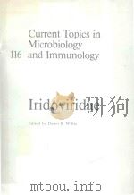 CURRENT TOPICS IN MICROBIOLOGY 116 AND IMMUNOLOGY IRIDOVIRIDAE（1985 PDF版）