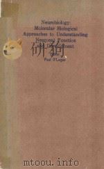 NEUROBIOLOGY MOLECULAR BIOLOGICAL APPROACHES TO UNDERSTANDING NEURONAL FUNCTION AND DEVELOPMENT   1985  PDF电子版封面  0845126237  PAUL O'LAGUE 