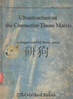 ULTRASTRUCTURE OF THE CONNECTIVE TISSUE MATRIX   1984  PDF电子版封面  0898386004  A.RUGGERI AND P.M.MOTTA 