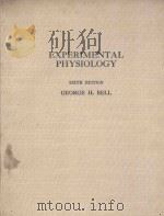 EXPERIMENTAL PHYSIOLOGY SIXTH EDITION   1959  PDF电子版封面    GEORGE H.BELL 