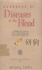 HANDBOOK OF DISEASES OF THE BLOOD   1951  PDF电子版封面    A.PINEY 