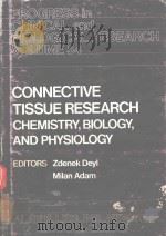 CONNECTIVE TISSUE RESEARCH CHEMISTRY BIOLOGY AND PHYSIOLOGY（1981 PDF版）