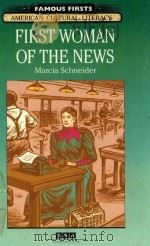 FIRST WOMAN OF THE NEWS   1993  PDF电子版封面  0383038219  MARCIA SCHNEIDER 