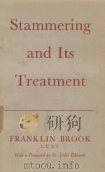 STAMMERING AND ITS TREATMENT   1957  PDF电子版封面    FRANKLIN BROOK 