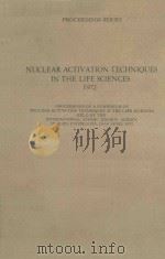NUCLEAR ACTIVATION TECHNIQUES IN THE LIFE SCIENCES 1972   1972  PDF电子版封面     
