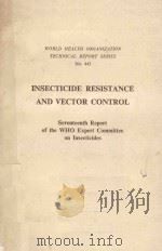 INSECTIDIDE RESISTANCE AND VECTOR CONTROL   1970  PDF电子版封面     